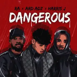 Dangerous (feat. ARD ADZ)