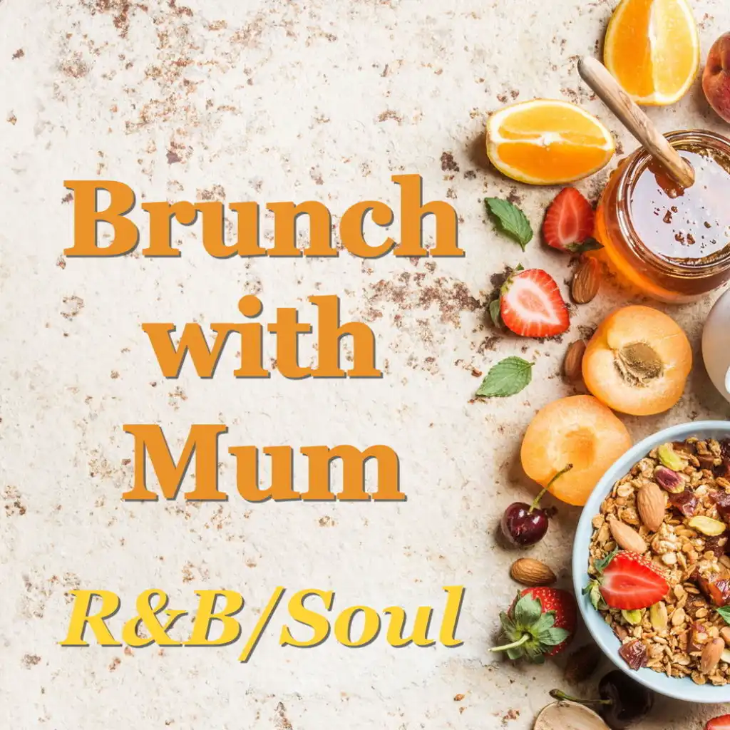 Brunch with Mum R&B/Soul