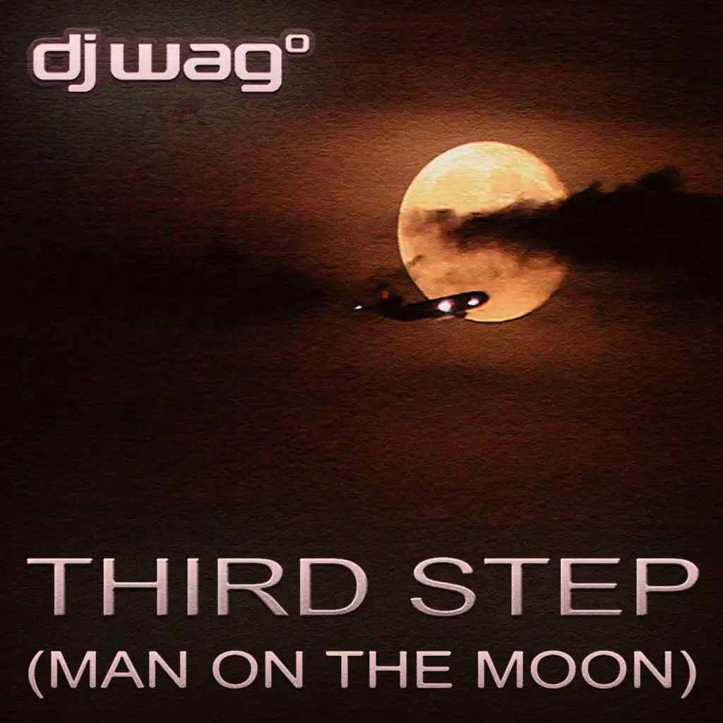 Third Step (Man On The Moon) (Dr Willis Remix Edit)