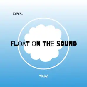 Float on the Sound (Ey)
