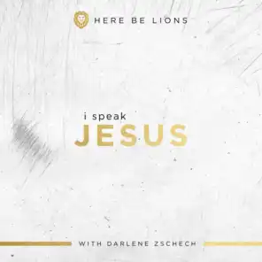 I Speak Jesus (feat. Darlene Zschech)
