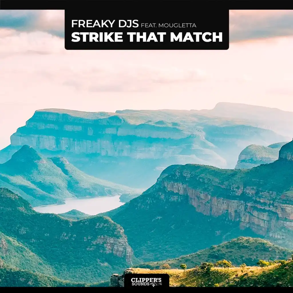 Strike That Match (Radio Edit) [feat. Mougletta]