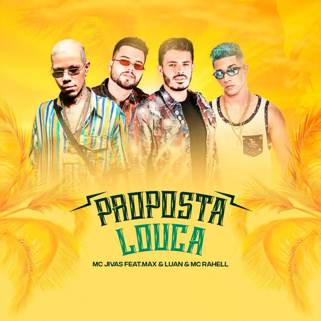 Proposta Louca (feat. Max & Luan & Mc Rahell)
