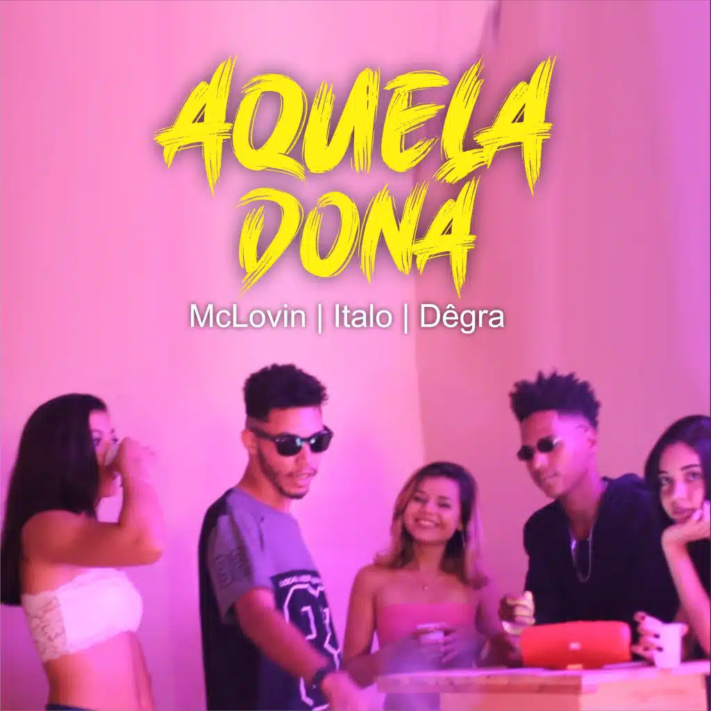 Aquela Dona (feat. Italo & Dêgra)