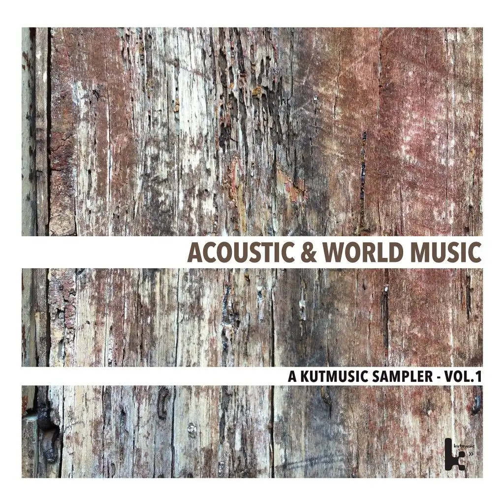 Acoustic & World Music: A Kutmusic Sampler, Vol. 1