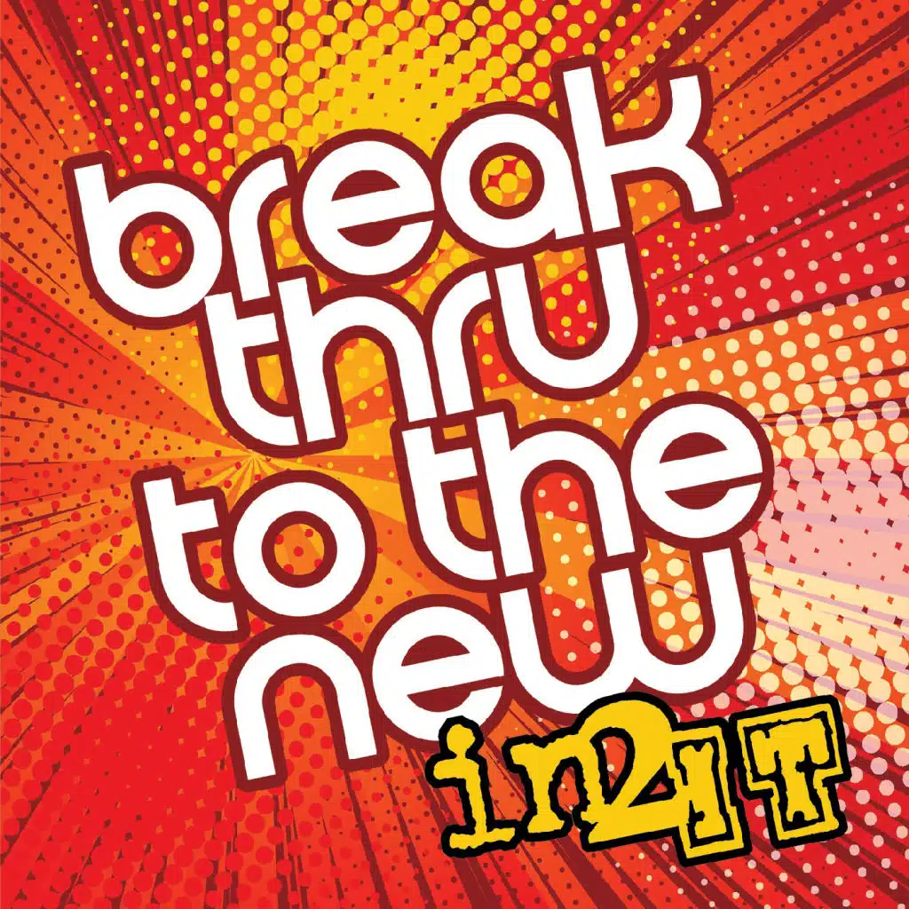 Break Thru to the New