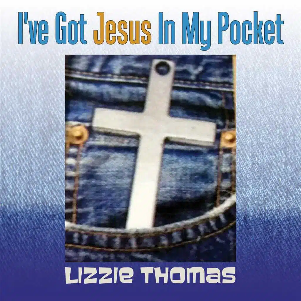I've Got Jesus in My Pocket