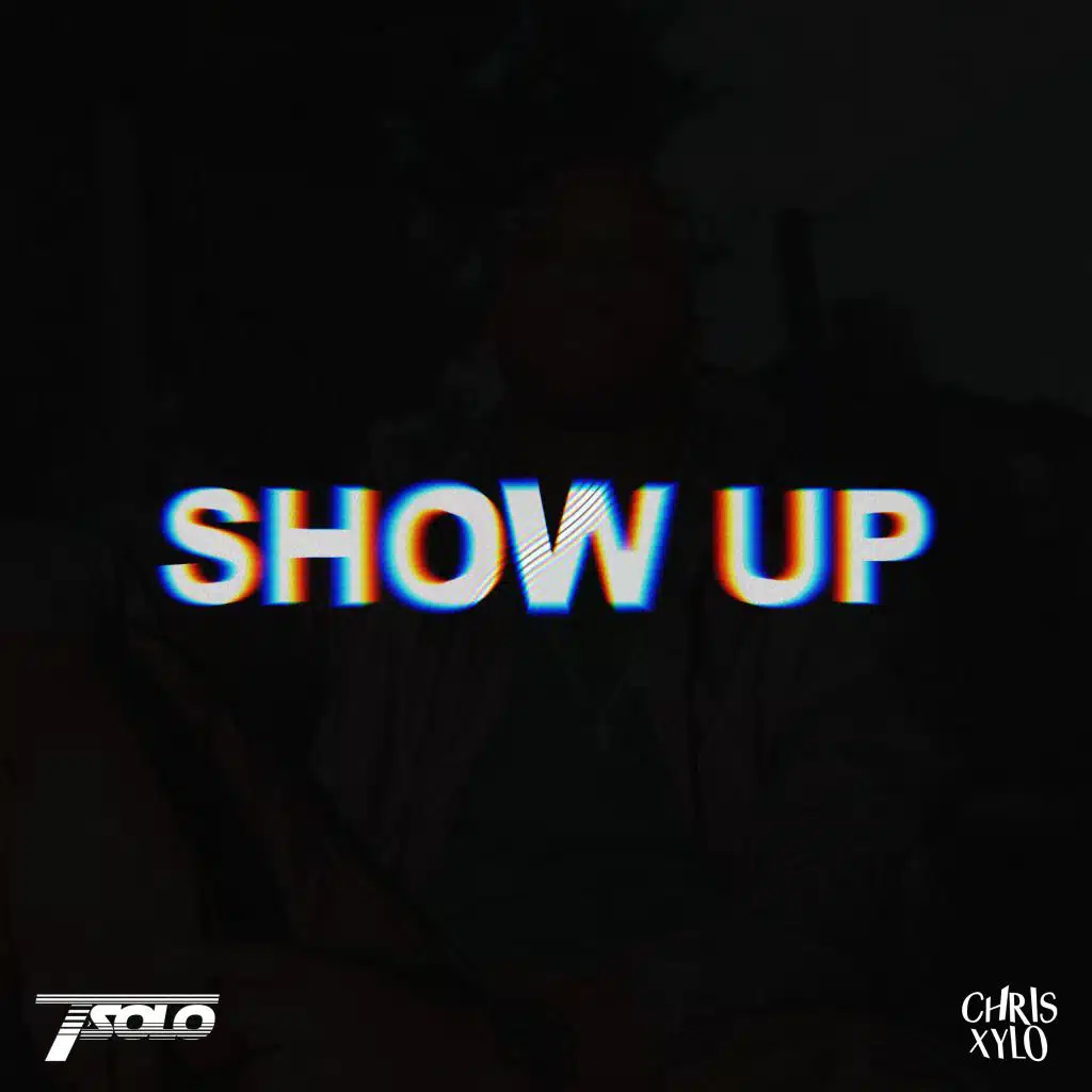 Show Up (feat. Chris Xylo)