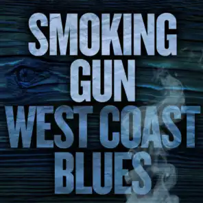 Smoking Gun: West Coast Blues