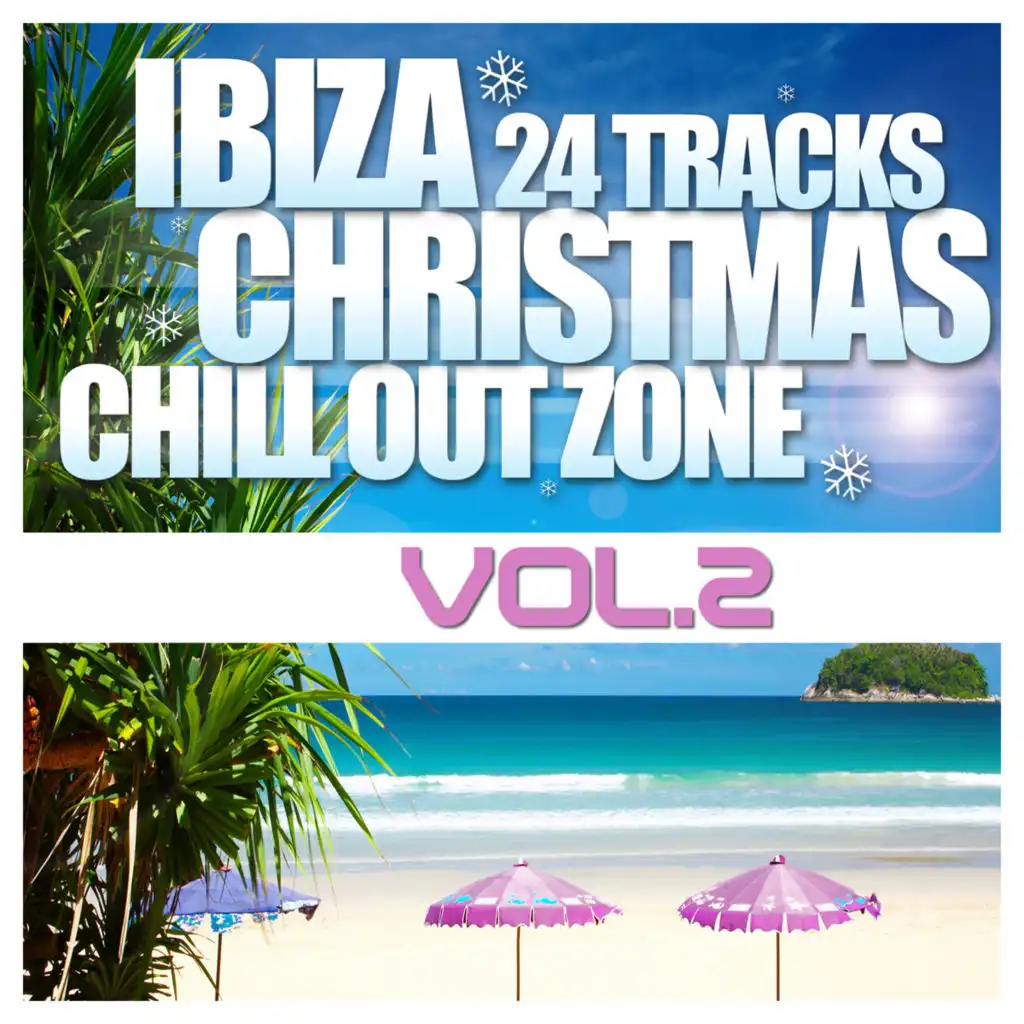 Ibiza Christmas 24 Tracks Chill Out Zone (Vol. 2)