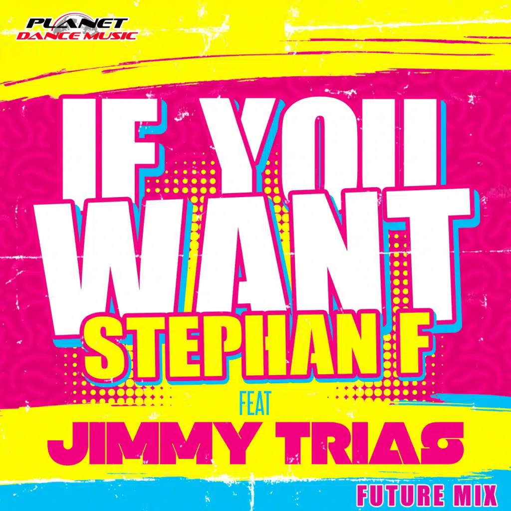 If You Want (Future Mix) [feat. Jimmy Trias & Stephan F]