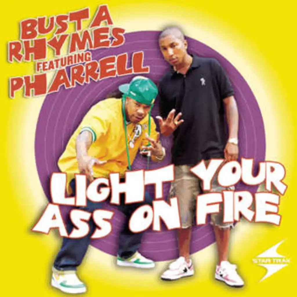 Light Your Ass On Fire (Radio Mix #2) [feat. Pharrell]