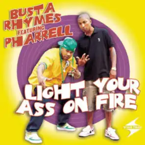 Light Your Ass On Fire (Radio Mix #1) [feat. Pharrell]