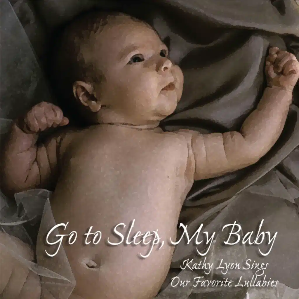 Go to Sleep My Baby