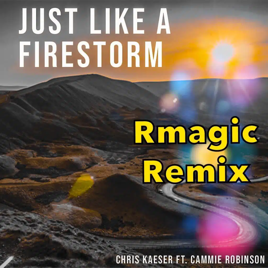 Just Like a Firestorm (Rmagic Remix) [feat. Cammie Robinson]