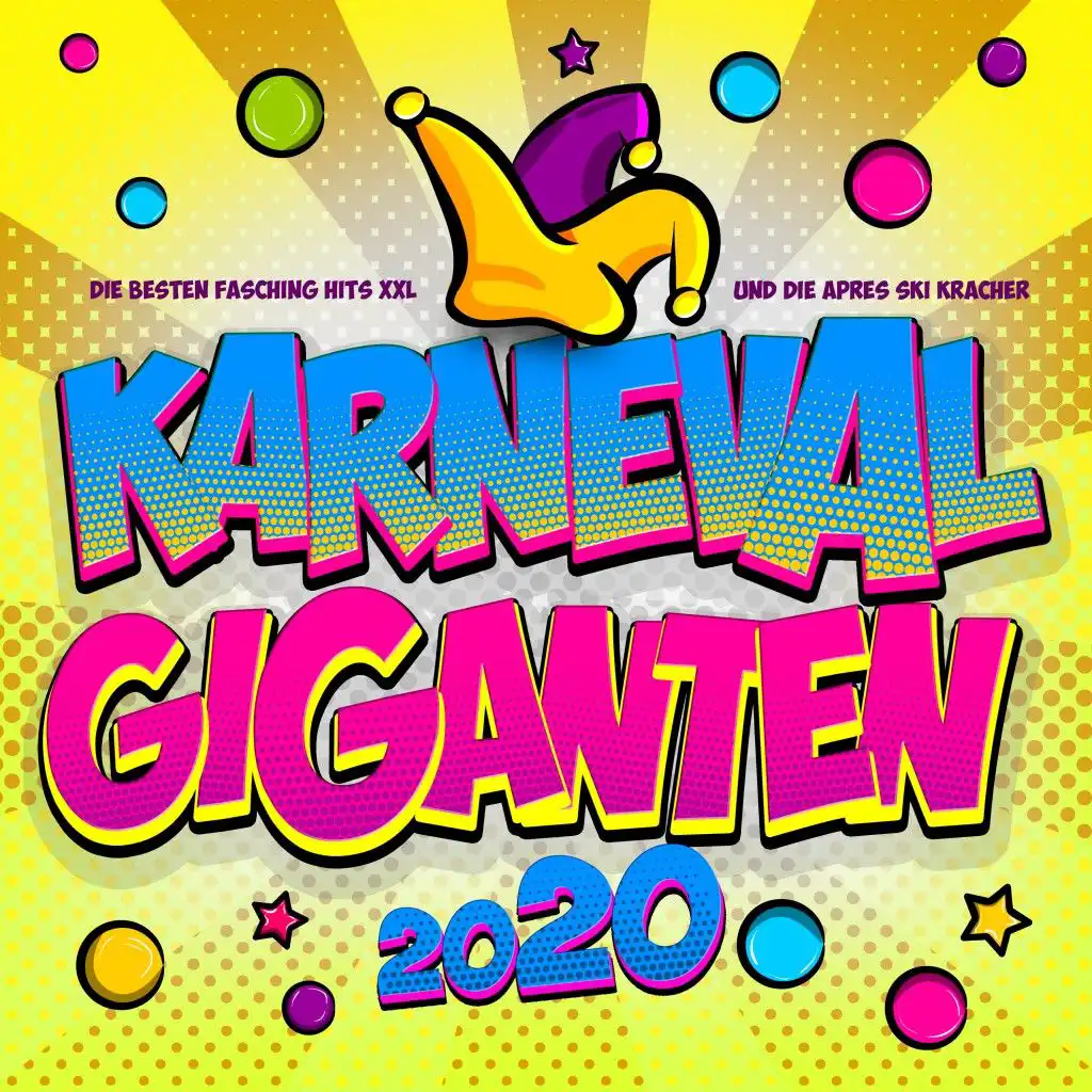 Karneval Giganten 2020 (Die besten Fasching Hits XXL und die Après Ski Kracher)