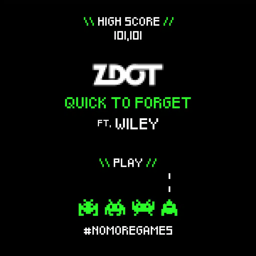 Quick to Forget (feat. Wiley)