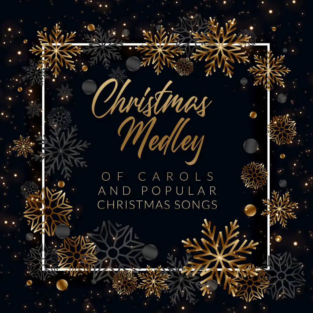 Christmas Medley of Carols and Popular Christmas Songs