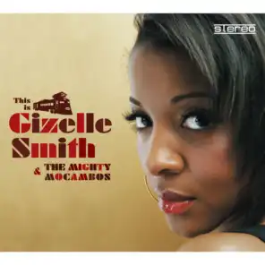 This Is Gizelle Smith & The Mighty Mocambos