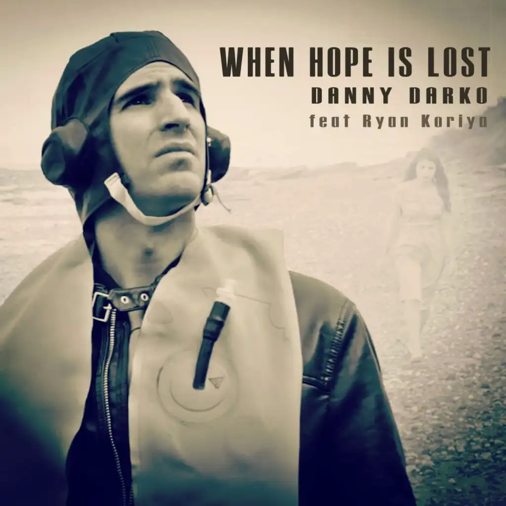 When Hope Is Lost (Radio Edit) [feat. Ryan Koriya]