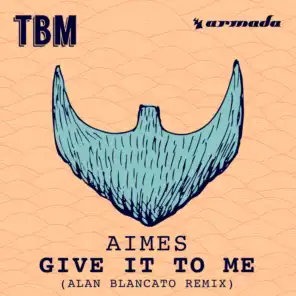 Give It To Me (Alan Blancato Radio Edit)