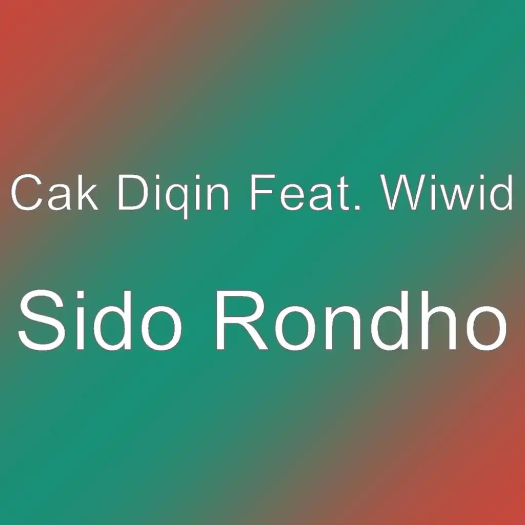 Sido Rondho (feat. Wiwid)