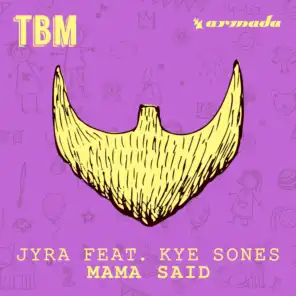 Mama Said (feat. Kye Sones)
