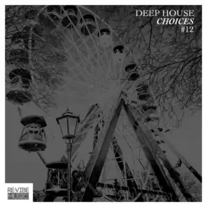 Deep House Choices, Vol. 12