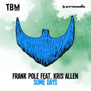 Some Days (Extended Mix) [feat. Kris Allen]