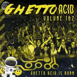 Ghetto Acid, Vol. 1 & 2