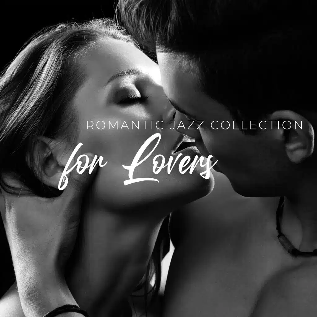 Romantic Jazz Collection for Lovers: Instrumental Jazz Melodies, Relax for Two, Romantic Time, Simple Love Jazz Songs