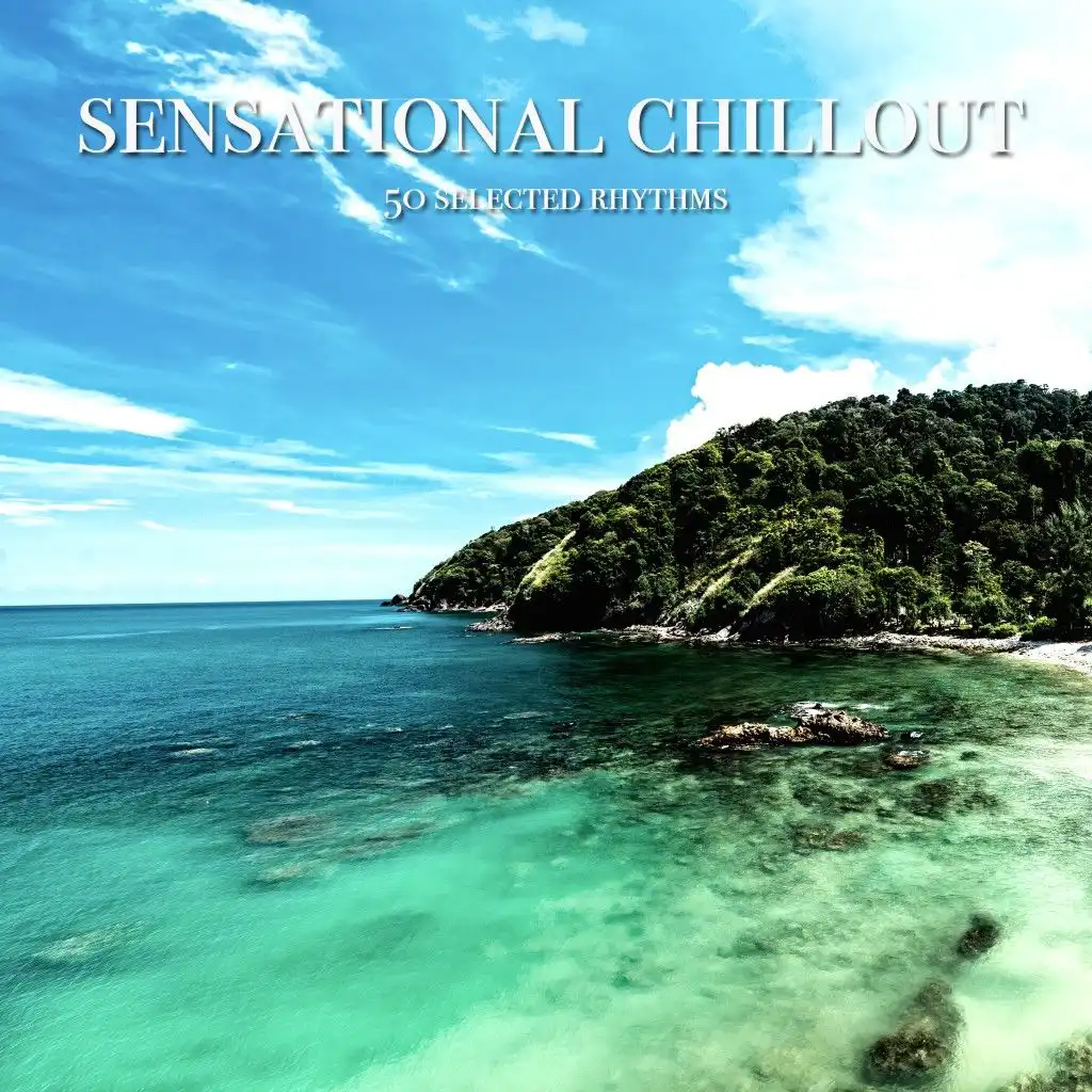 Sensational Chillout (50 Selected Rhythms)