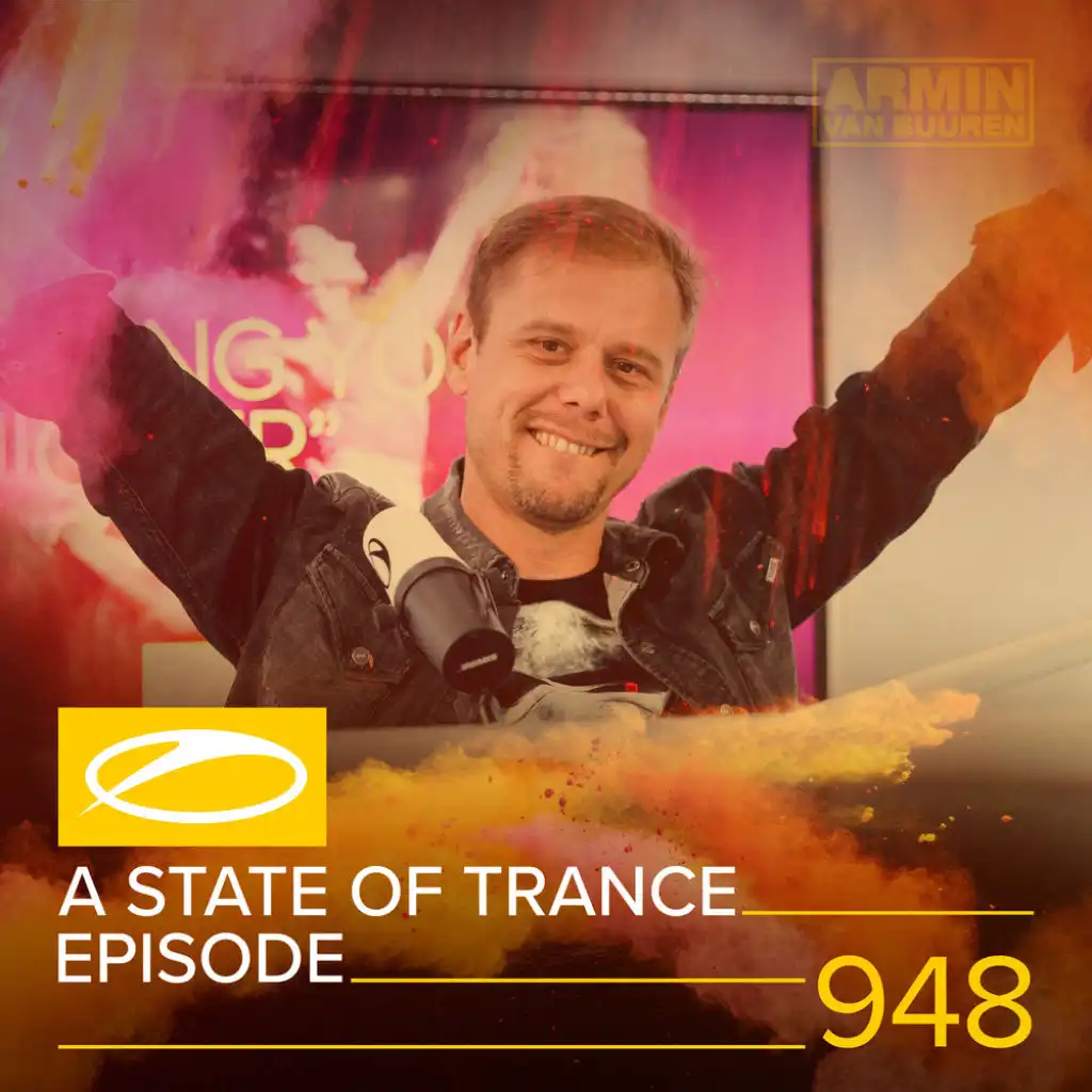 A State Of Trance (ASOT 948) (Coming Up, Pt. 1)