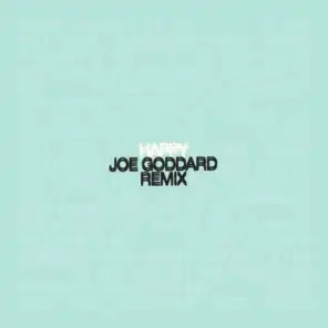 Happy (Joe Goddard Remix)