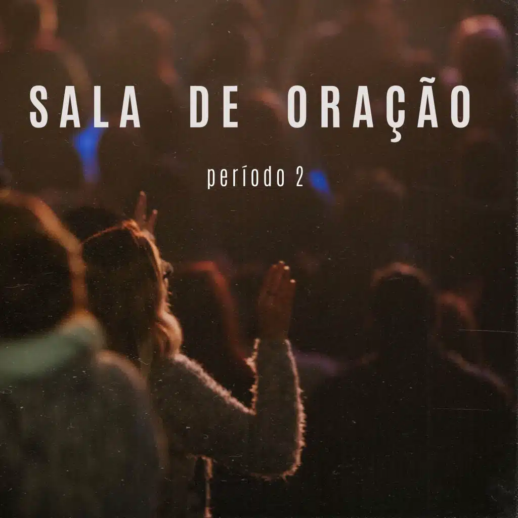 Sala de Oração (Período 2) (Ao Vivo)