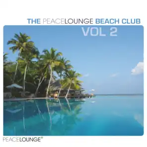 The Peacelounge Beach Club (Vol. 2)