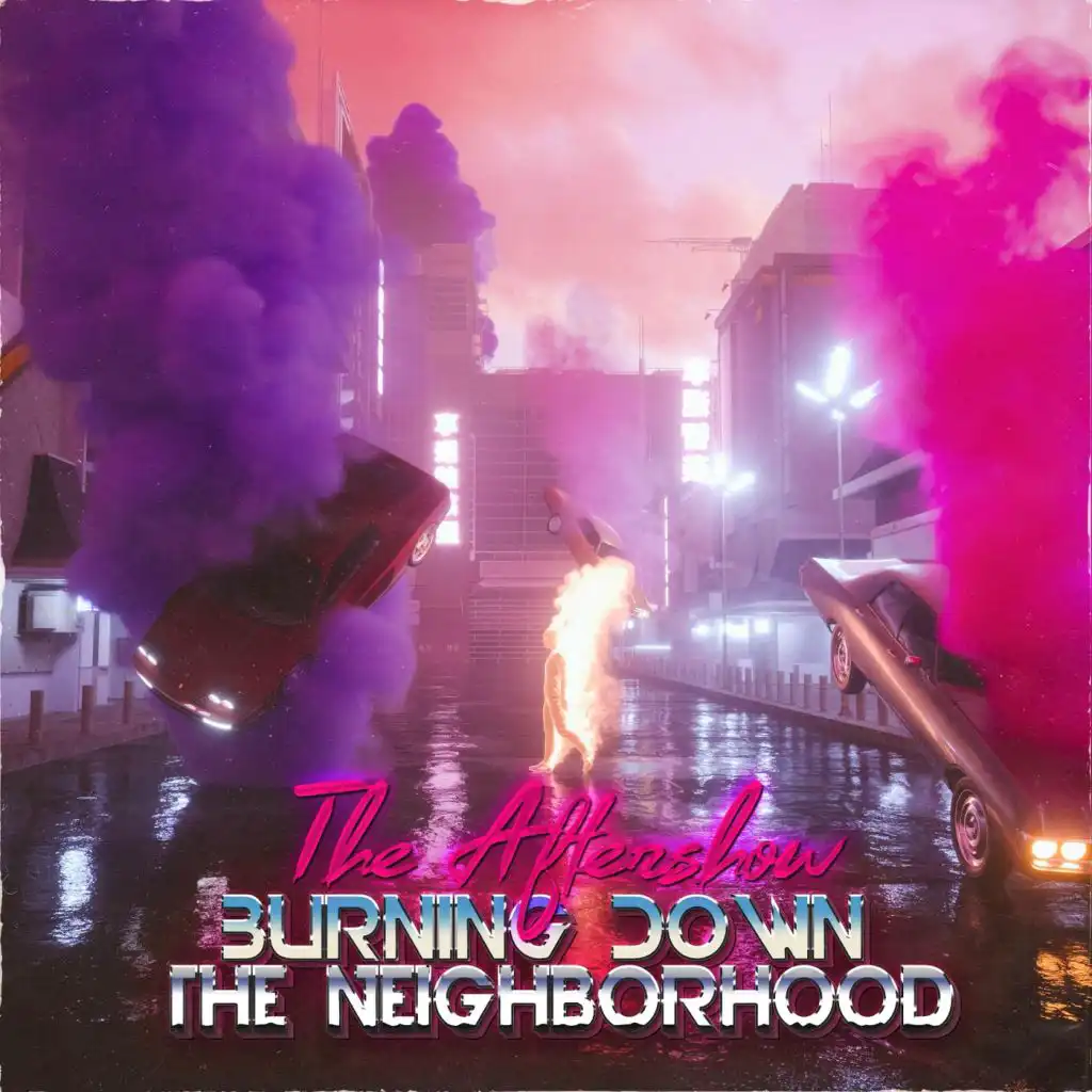 Burning Down the Neighborhood