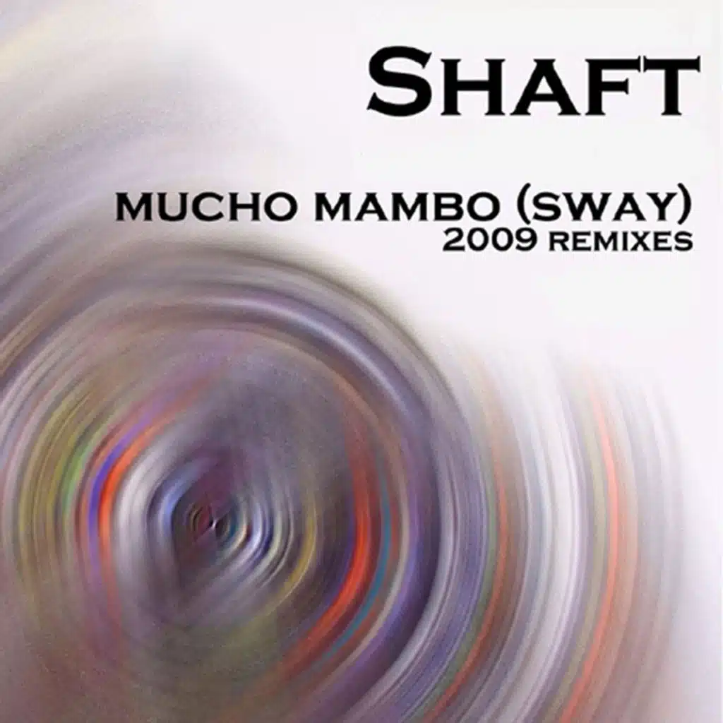 Mucho Mambo (Sway) (2009 Remixes)