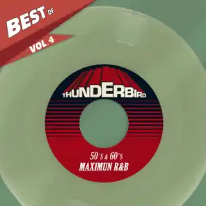 Best Of Thunderbird Records, Vol. 4 - 50´S & 60´S Maximun R&B