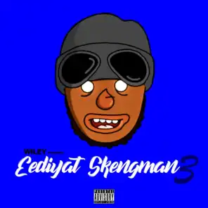 Eediyat Skengman 3 (Stormzy Send)