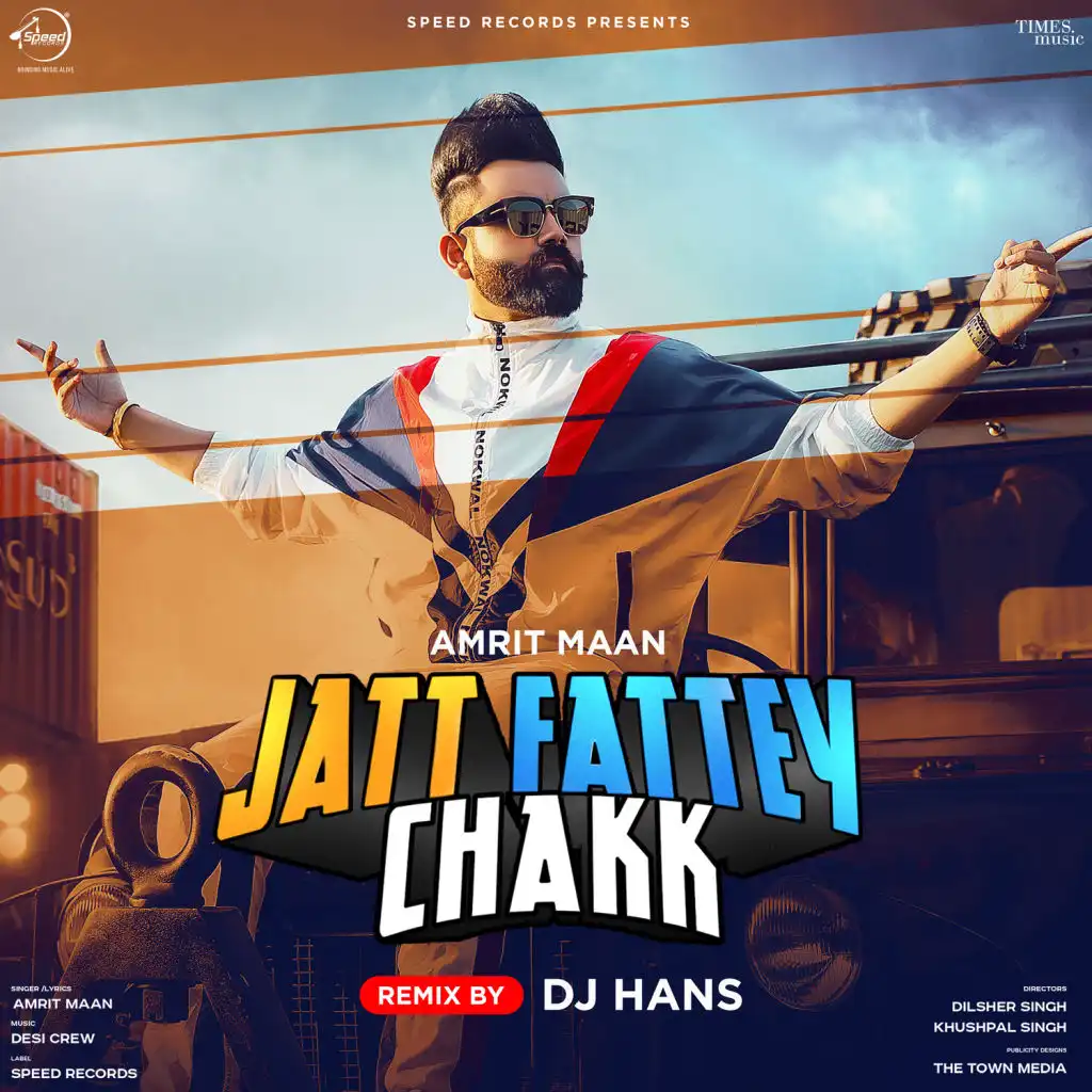 Jatt Fattey Chakk (Remix) - Single [feat. DJ Hans]