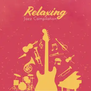 Relaxing Jazz Compilation