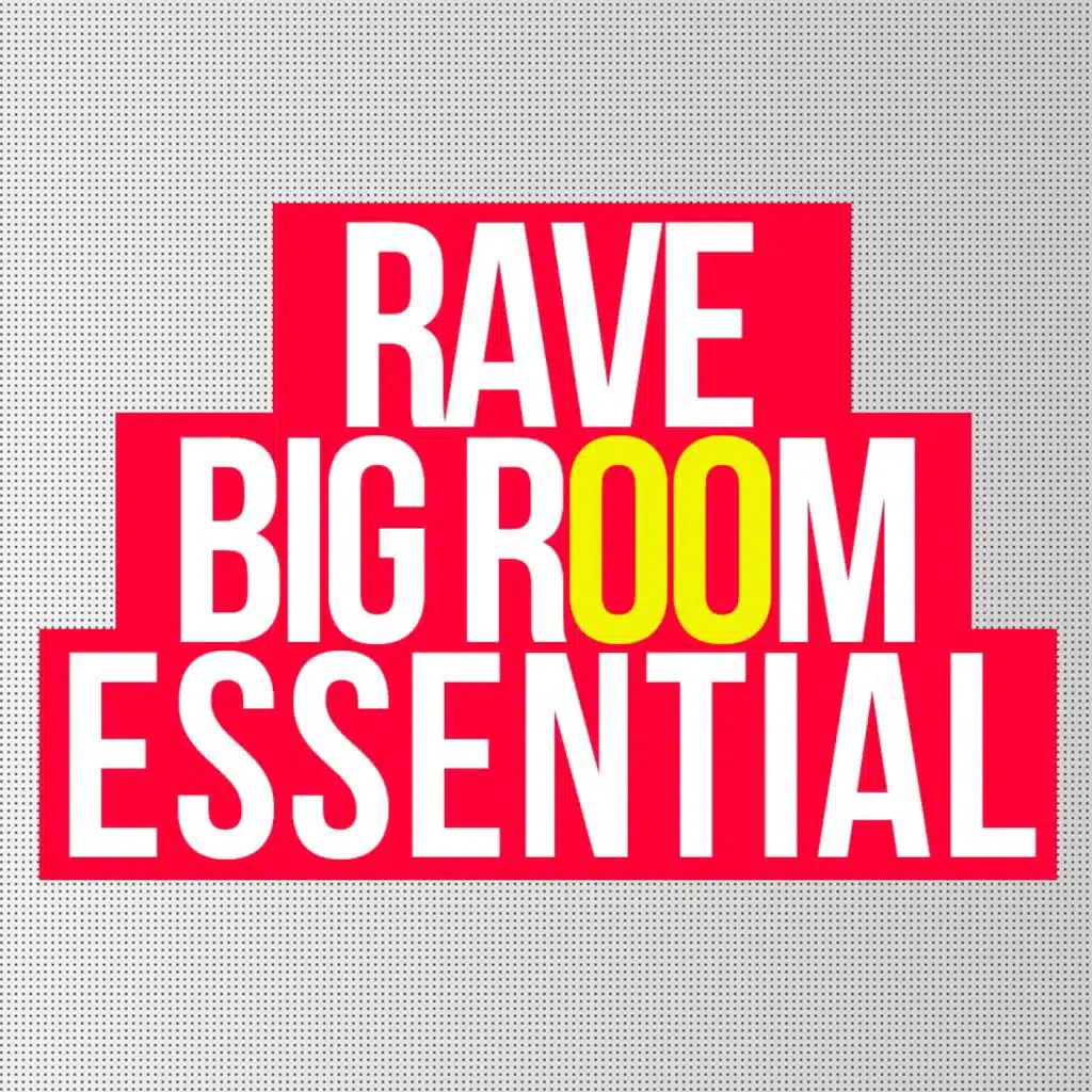 Rave Big Room Essential