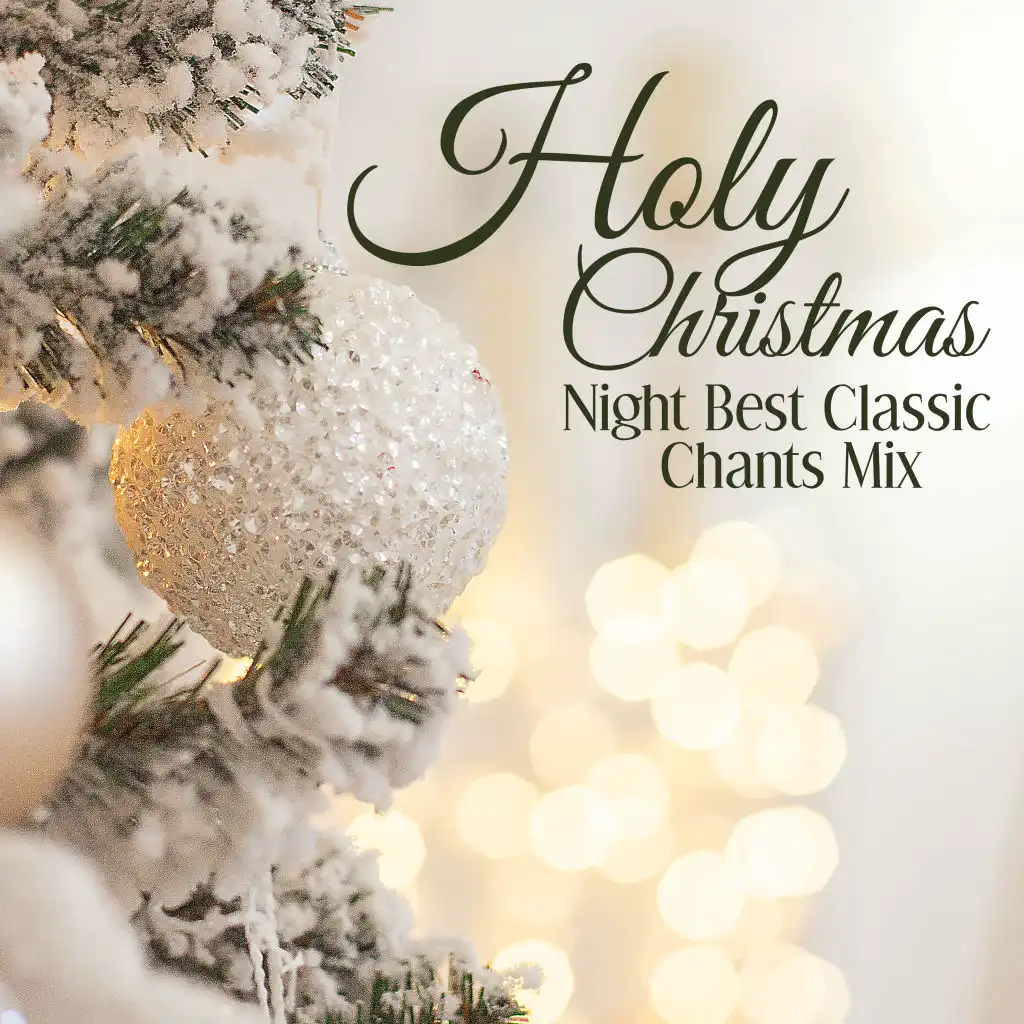 Holy Christmas Night Best Classic Chants Mix