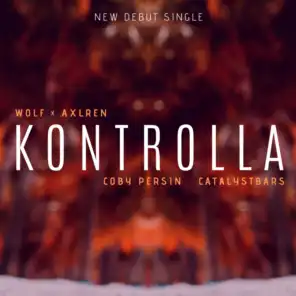 Kontrolla (feat. Coby Persin, Catalyst Bars & Axlren)