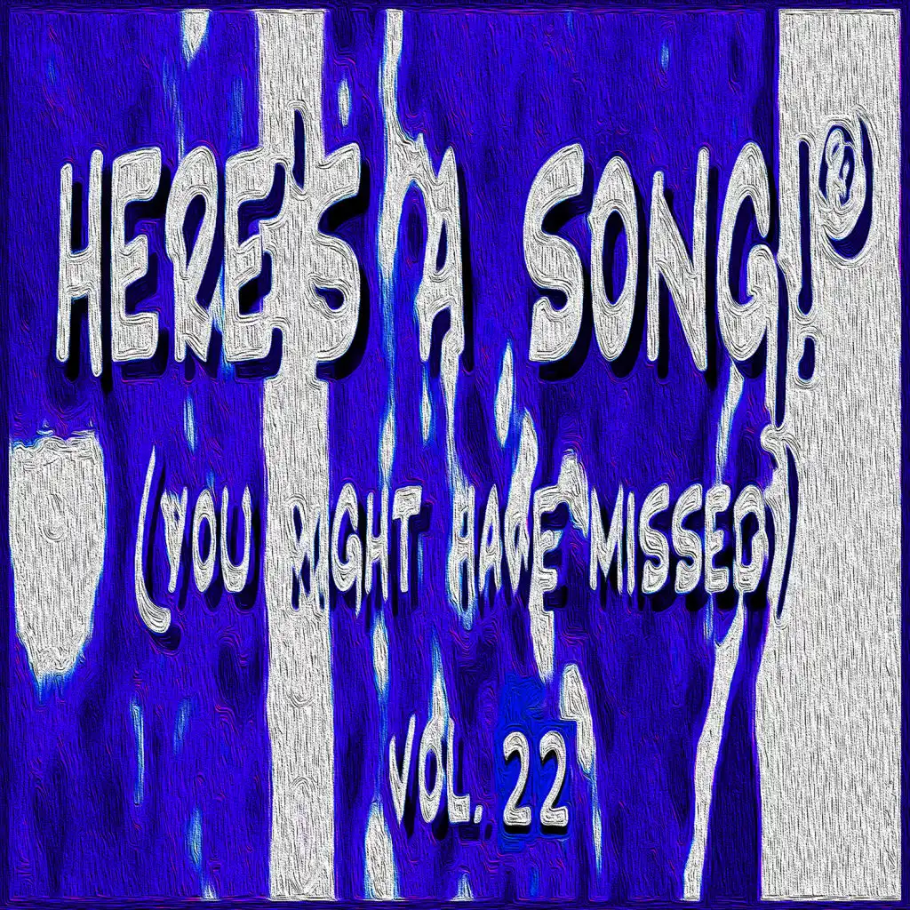 Here's a Song!® (You Might Have Missed), Vol. 22