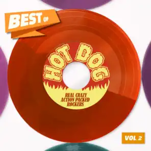 Best Of Hot Dog, Vol. 2 - Real Crazy Action Packed Rockers