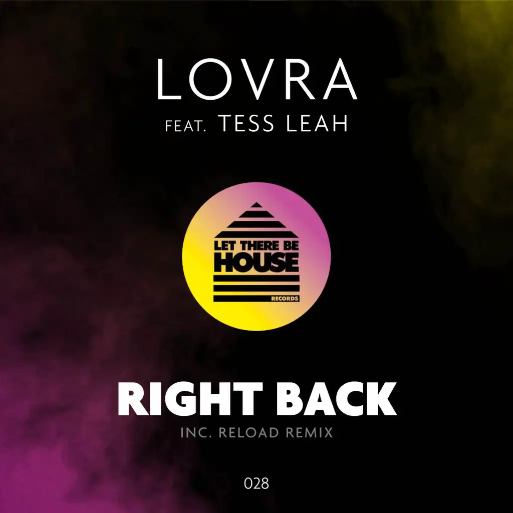 Right Back (RELOAD Remix) [feat. Tess Leah]