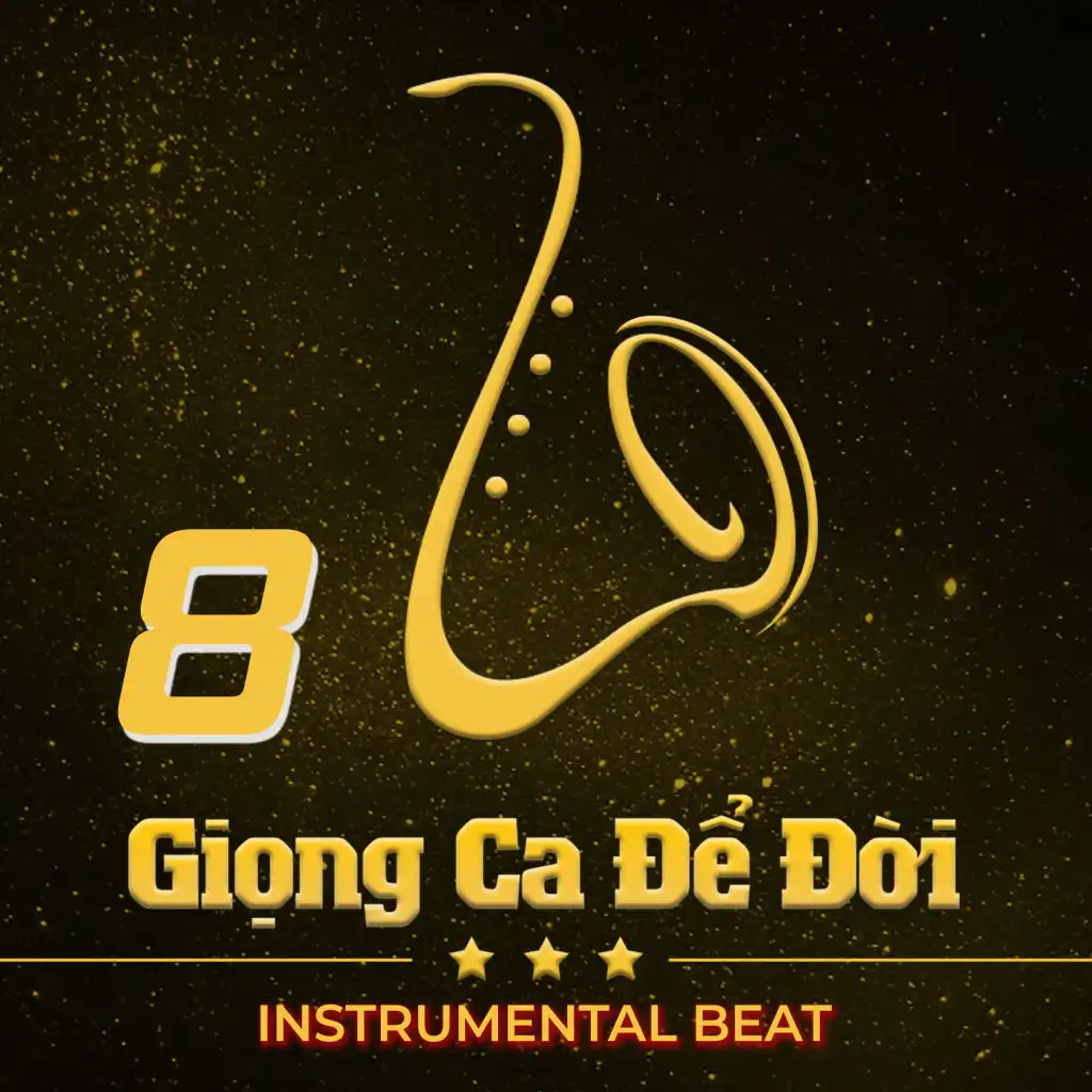 Giọng Ca Để Đời 8 (Instrumental)