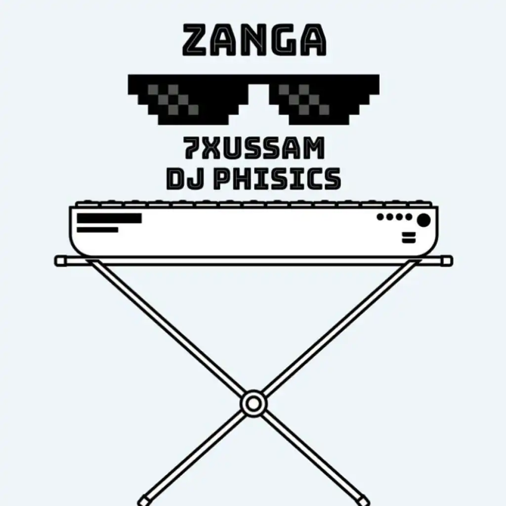 Zanga - 7xussam Ft Dj Phisics